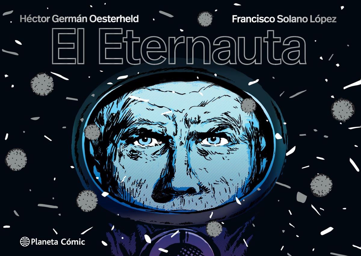 Imagen secundaria 1 - &#039;El Eternauta&#039;, la obra maestra del cómic que inspiró la serie de Netflix