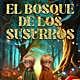 Imagen principal - El bosque de los susurros