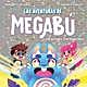 Imagen principal - Las aventuras de Megabú