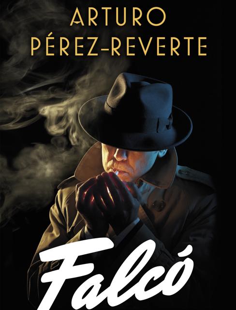 Portada de la nueva novela de Pérez-Reverte, 'Falcó'.