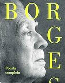 «La poesía de Borges es en realidad auténtica filosofía»