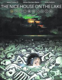 Imagen secundaria 2 - Portada y dos imágenes de 'The Nice House on the Lake', que se centra en la experiencia de un grupo dispar de amigos invitados por un extraño anfitrión a una lujosa residencia que no pueden abandonar mientras el mundo se desmorona.