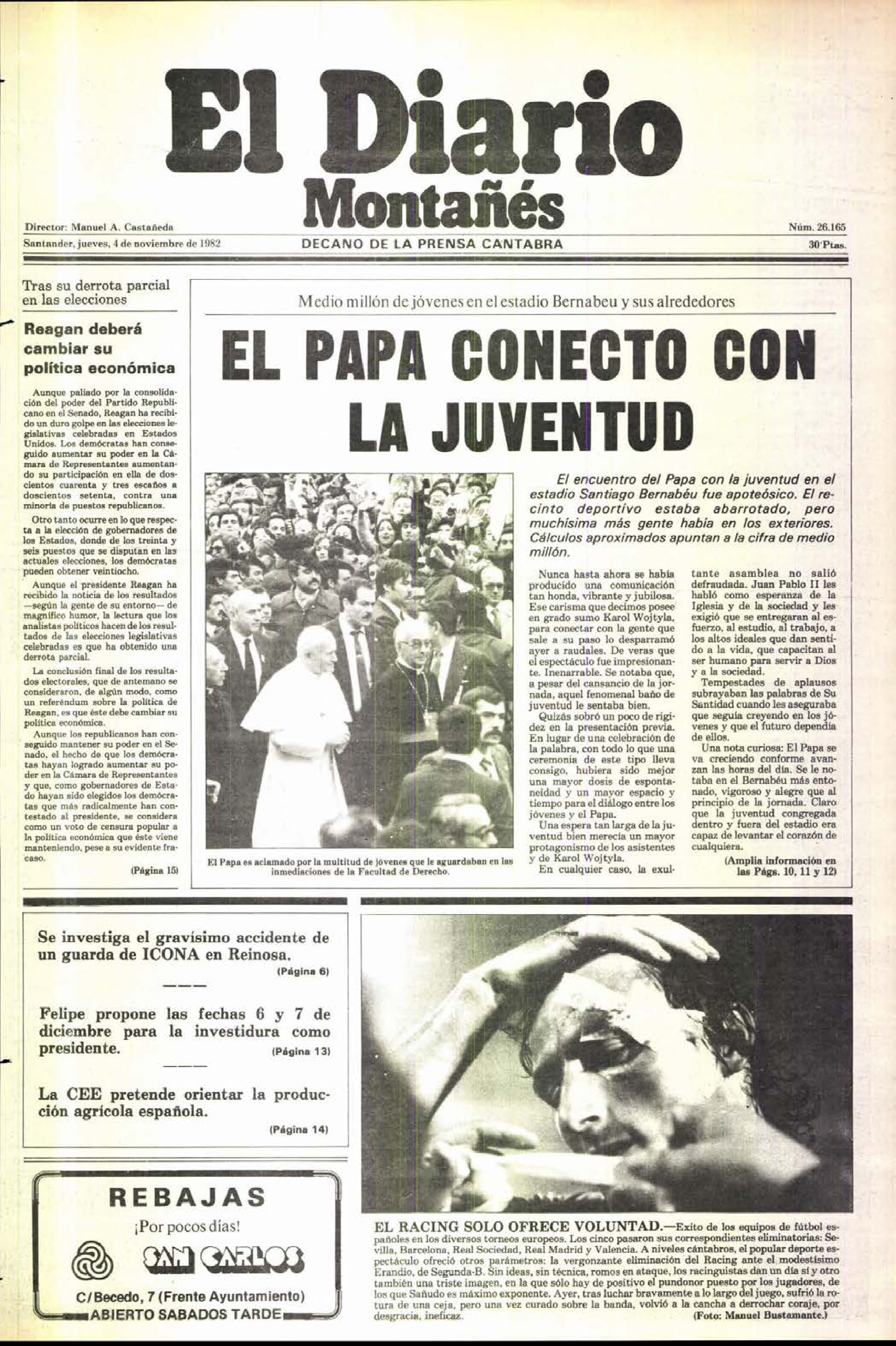 El 4 de noviembre de 1982 Medio millar de jóvenes se acercan a conocer al Papa en el Bernabeu. Se investiga un grave accidente de un guarda de Icona en Reinosa. La CEE pretende orientar la política agraria de España.