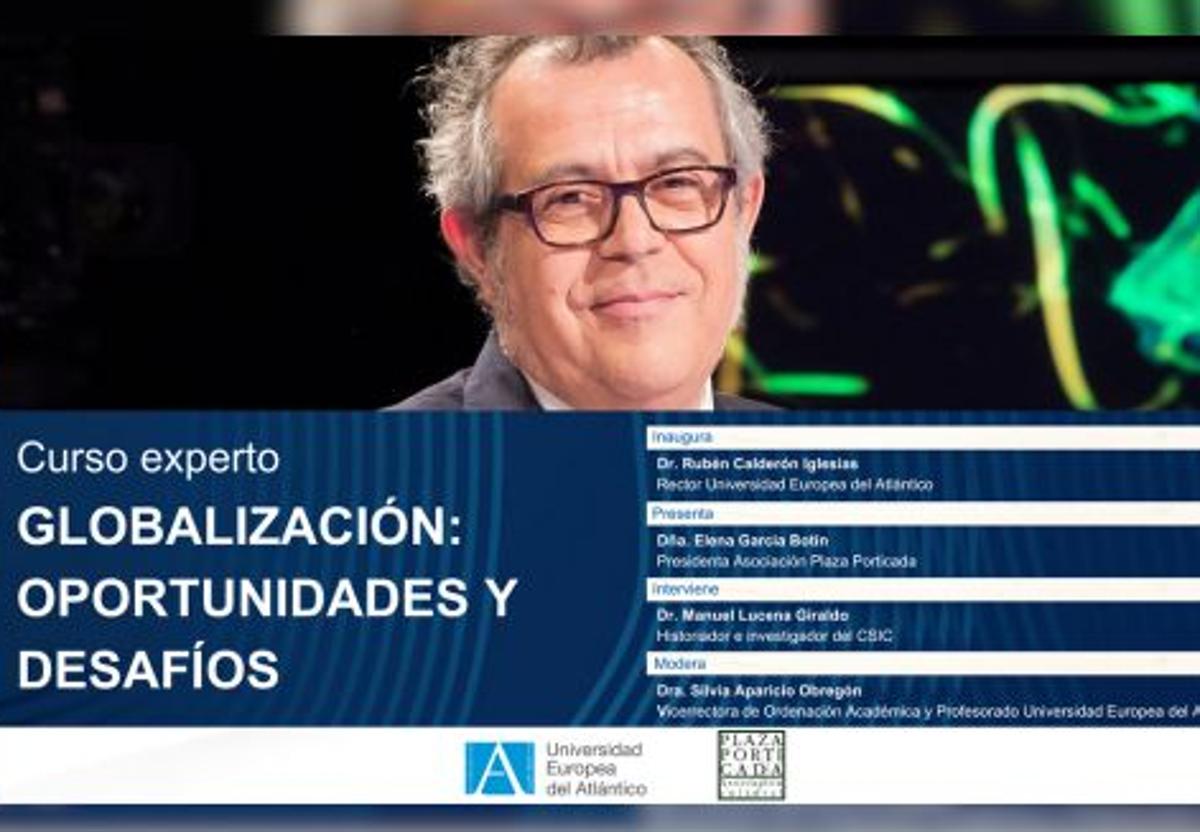 Manuel Lucena Giraldo participa hoy en un curso sobre globalización en Uneatlántico