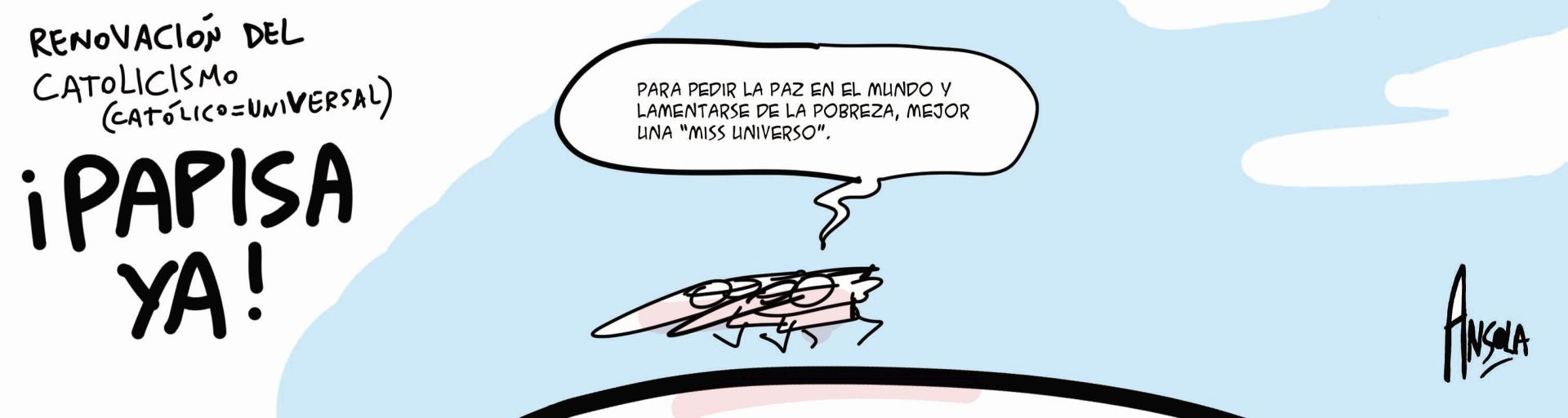 «Mejor una Miss Universo»