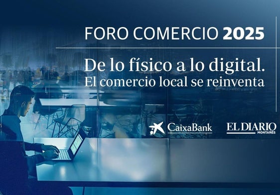 'De lo físico a lo digital', el futuro del comercio a debate en Santander