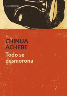 &#039;Todo se desmorona&#039;, de Chinua Achebe (Nigeria)