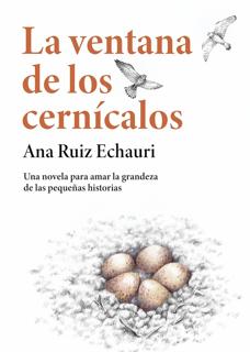 &#039;La ventana de los cernícalos&#039;, Ana Ruiz de Echauri