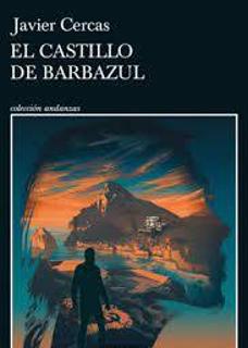 &#039;El castillo de Barbazul&#039;, Javier Cercas