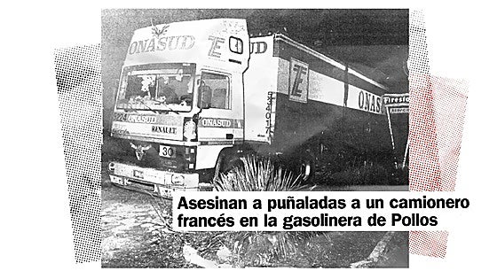 Cinco puñaladas, el cadáver de un camionero francés y un crimen sin resolver en Pollos