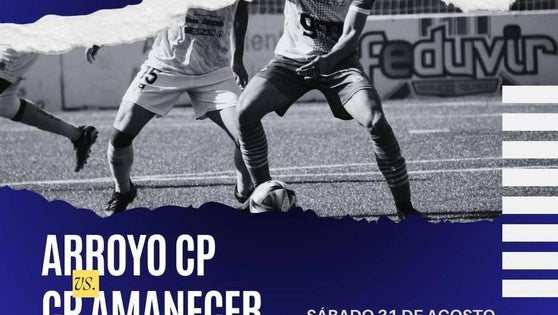 El Arroyo CP recibe al CP Amanecer para el último amistoso de la pretemporada