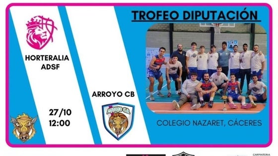 El Arroyo CB se enfretará al Horteralia ADSF en la segunda jornada del Trofeo Diputación