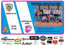 El Arroyo CB se enfrenta al Horteralia ADSF en el Trofeo Diputación