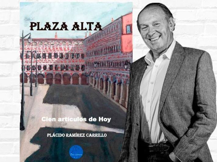 Campanario acogerá la presentación de 'Plaza Alta, 100 artículos de HOY', de Plácido Ramírez Carrillo