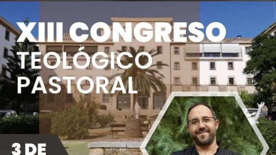 Nueva edición del Congreso Teológico Pastoral con el lema «Evangelizar hoy en la cultura de la indiferencia e inferencia»
