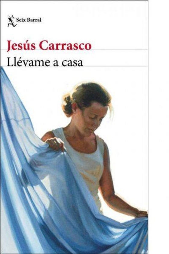 Hoy se comenta «Llévame a casa llega» de Jesús Carrasco