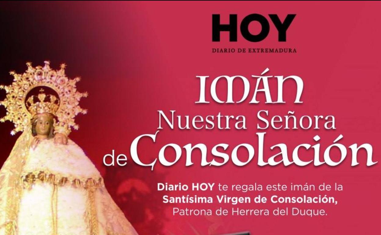 El diario HOY regalará con la compra del periódico un imán de la Virgen de Consolación