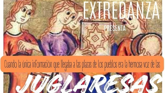 Hoy, el espectáculo de danza 'Juglaresas'