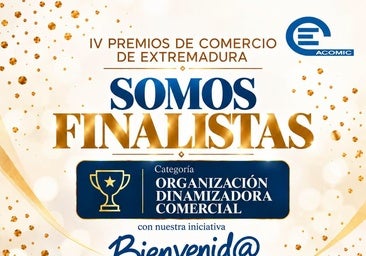 ACOMIC, finalista en los IV Premios de Comercio de Extremadura por su campaña 'Bienvenid@ a nuestra tierra'