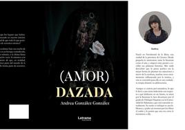 La joven escritora morala Andrea González presenta su primer libro, '(Amor)dazada'