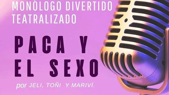 'Paca y el sexo', cita del viernes en la casa de cultura