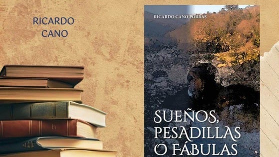 Ricardo Cano presentará en Talayuela su último libro, 'Sueños, pesadillas o fábulas'