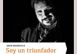 Arán Dramática pondrá en escena la obra 'Soy un Triunfador' en la Casa de la Cultura