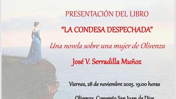 La novela 'La Condesa Despechada', inspirada en una mujer oliventina, se presentará en el Convento