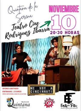 Espectáculo teatral 'Me voy a Cincinnati' en el Cine Teatro Rodríguez Ibarra