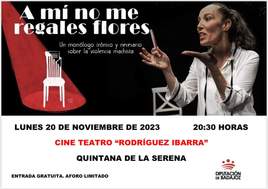 Monologo 'A mi no me regales flores', en el Cine Teatro Rodríguez Ibarra