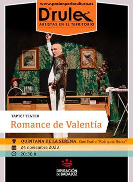 Espectáculo teatral 'Romance de Valentía' en el Cine Teatro Rodríguez Ibarra