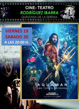 Doble sesión de 'Aquaman' en el Cine Teatro Rodríguez Ibarra