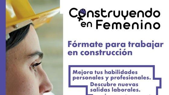 La Fundación Laboral de la Construcción pone en marcha el proyecto 'Construyendo en Femenino'