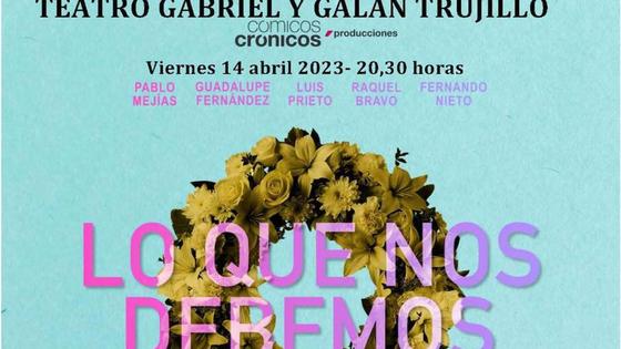 Teatro hoy, con la obra 'Lo que nos debemos', en el Gabriel y Galán