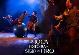 El teatro recupera su actividad con 'La loca historia del Siglo de Oro'