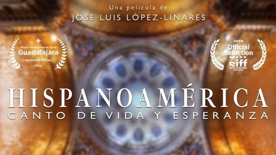 El Barrantes Cervantes proyecta este sábado la película 'Hispanoamérica: Un Canto de Vida y Esperanza'