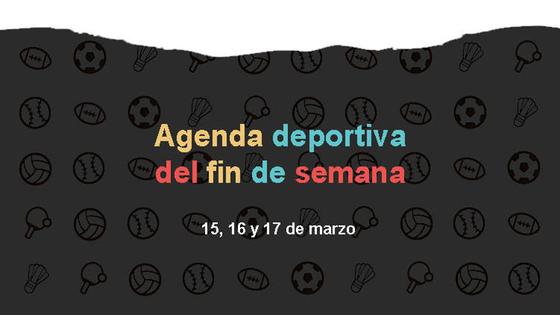 Agenda deportiva del fin de semana