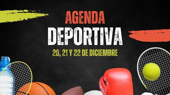 Agenda deportiva del fin de semana