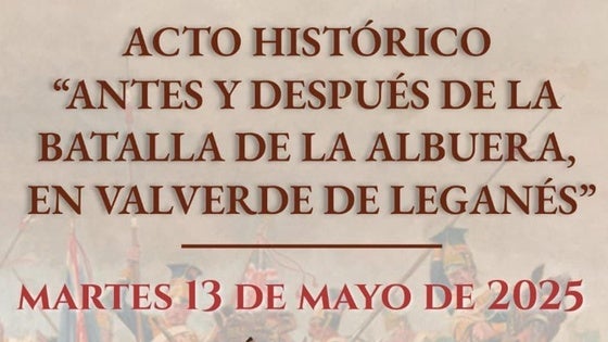 Este martes es el acto histórico 'Antes y después de la Batalla de La Albuera, en Valverde de Leganés'