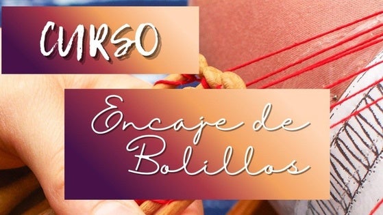 El curso de encaje de bolillos tendrá dos modalidades