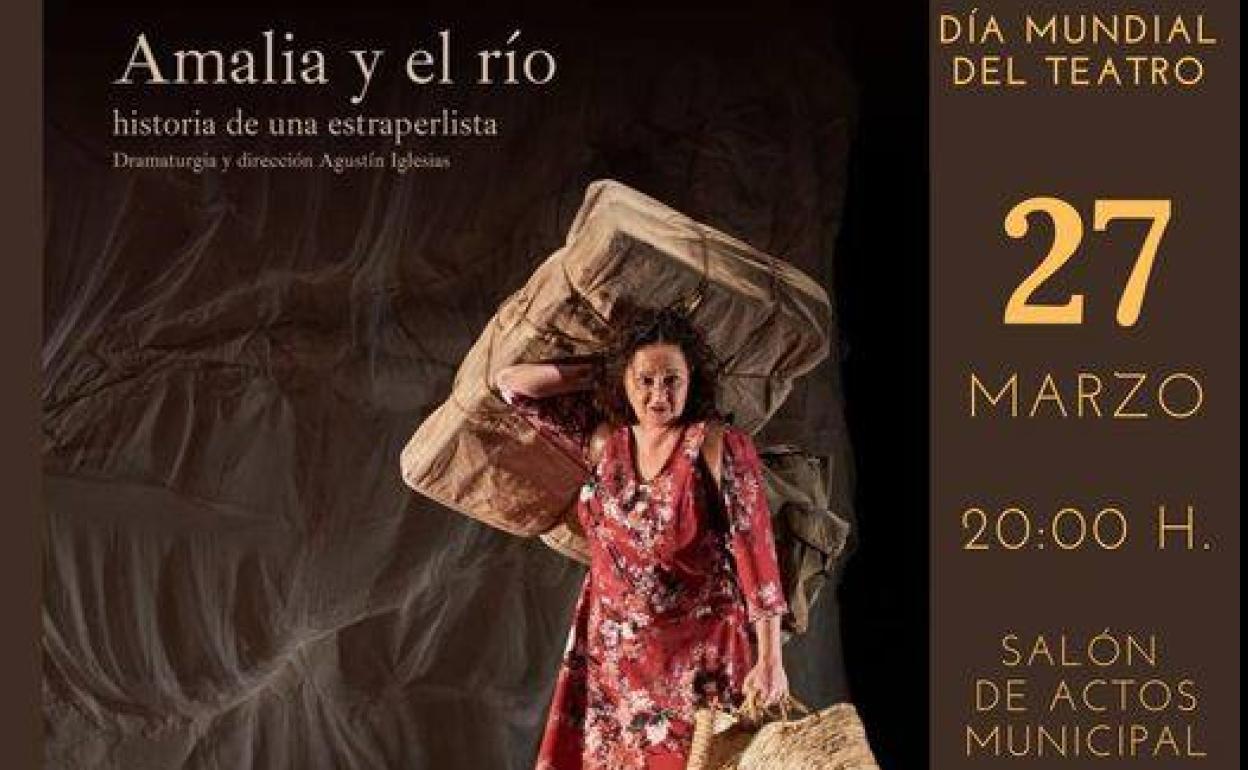 La localidad celebra el Día del Teatro con la obra 'Amalia y el río. Historia de una estraperlista'