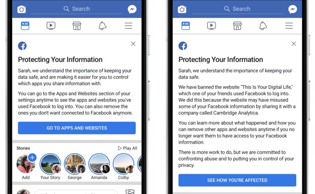 A la izquierda, el mensaje que verán los usuarios sobre las apps que utilizan y la información que comparten con ellas. A la derecha, el mensaje que verán las personas cuya información pueda haber sido indebidamente compartida con Cambridge Analytica.