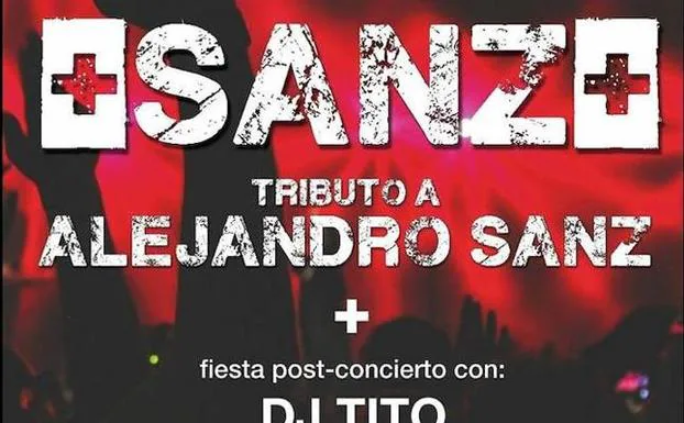 -Sanz+, un homenaje a Alejandro Sanz esta noche en el Ferial de Badajoz