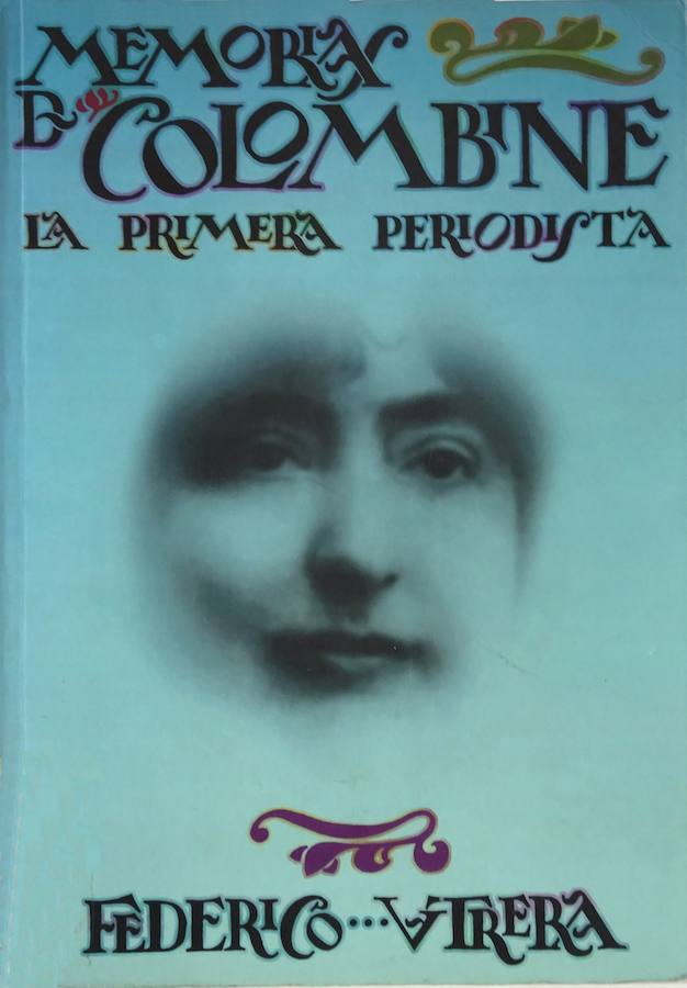 Portada del libro de Federico Utrera 'Memorias de Colombine. La primera Periodista'.