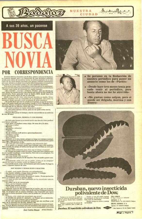Un pacense de 39 años busca novia por correspondencia. Víctor Molina González se presentó en la redacción de este diario en 1974 deseoso de ayuda para dejar a un lado su eterna soltería