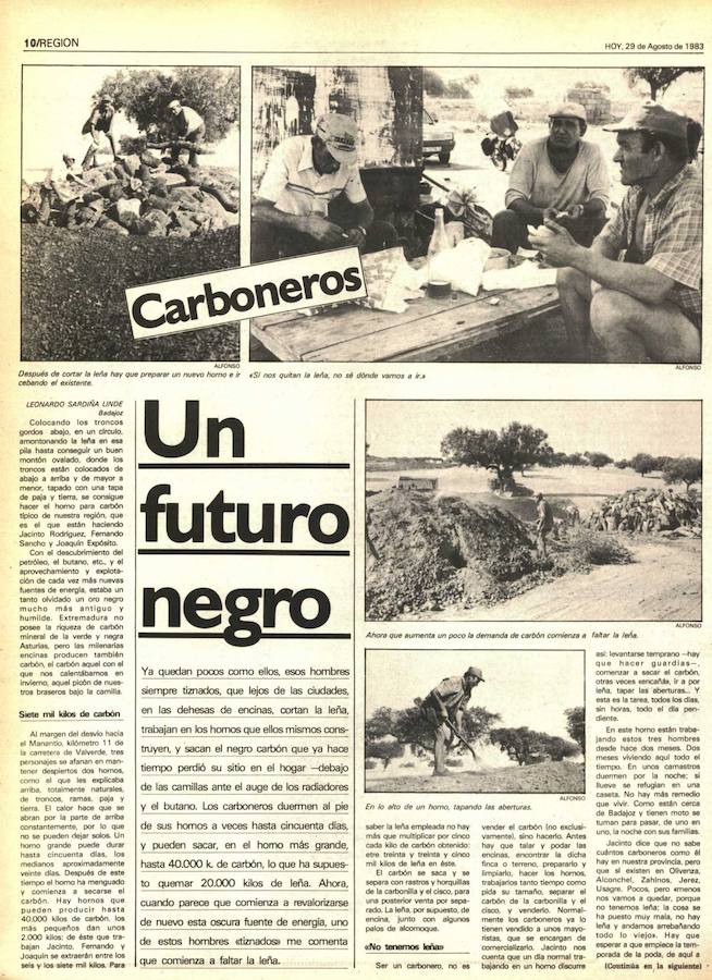 Carboneros, un futuro negro. Este diario publicabaen 1983 un interesante reportaje sobre los carboneros, a los que denominaban «hombres tiznados de negro». Estos trabajadores contaban que tenían escasez de leña.