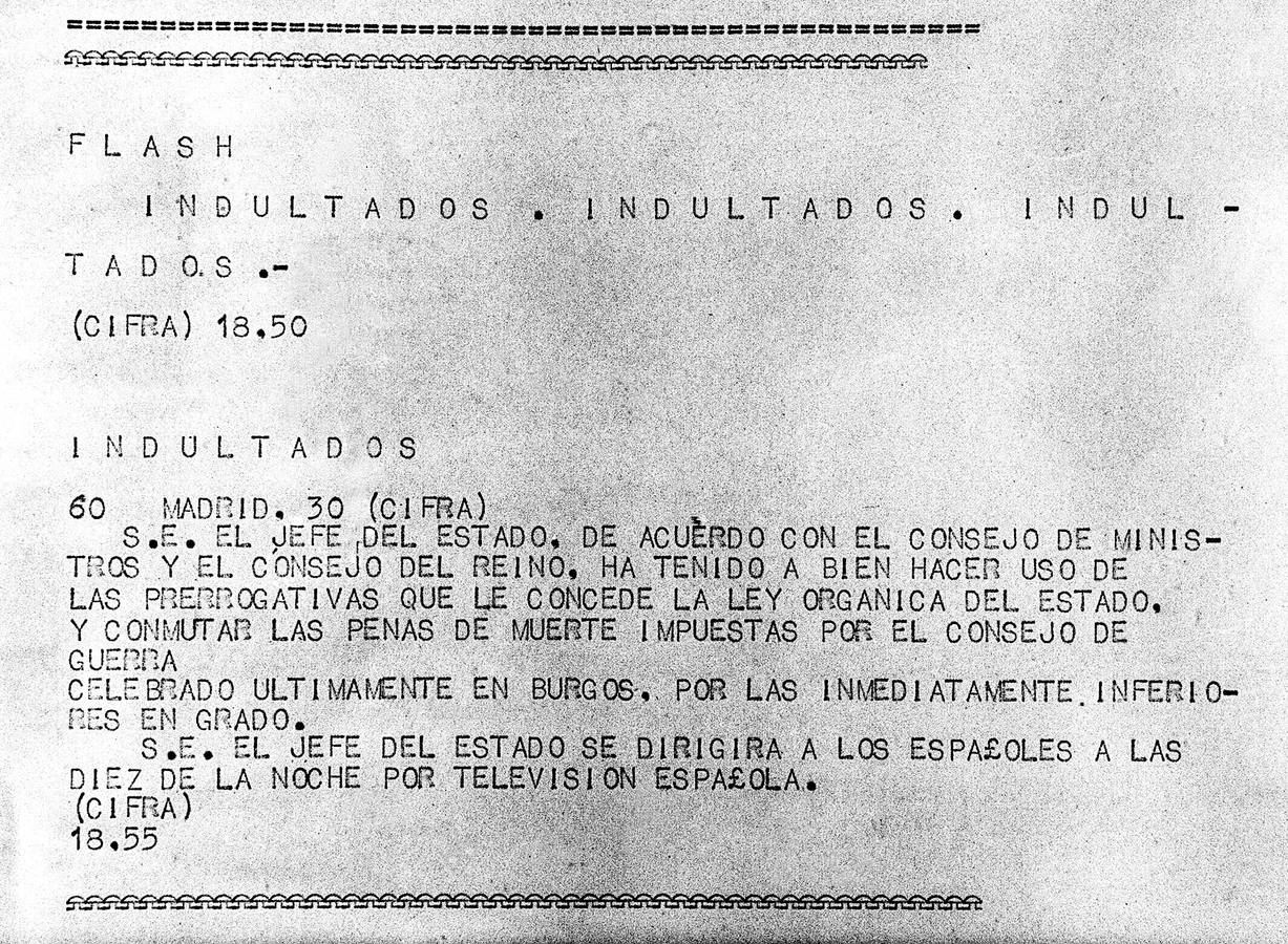 Reproducción del teletipo de la Agencia EFE en el que se comunica que el Jefe del Estado ha conmutado las penas de muerte. 
