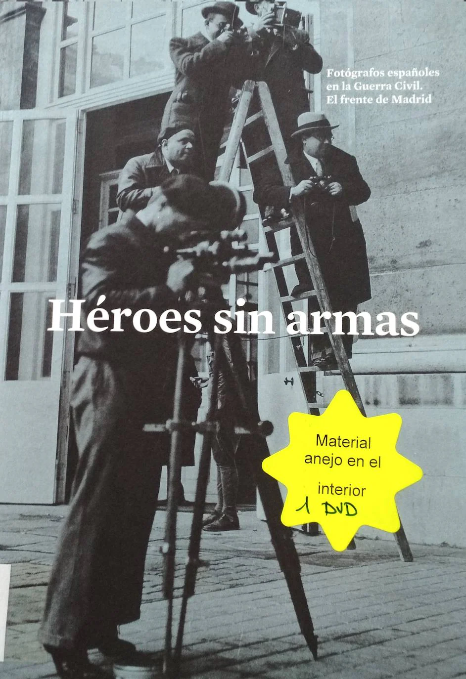 El libro 'Héroes sin armas'.