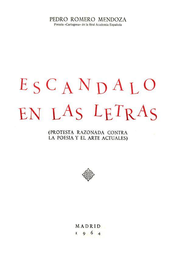 En 1964 publicó su ensayo ‘Escándalo en las letras’.