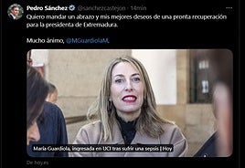 Mensaje de Pedro Sánchez deseando una pronta recuperación a María Guardiola.